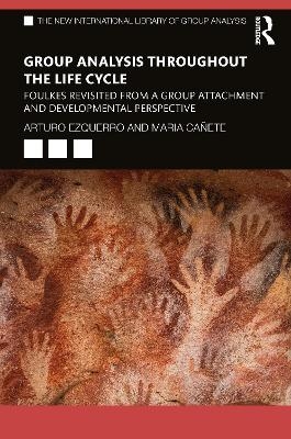 Group Analysis throughout the Life Cycle - Arturo Ezquerro, María Cañete