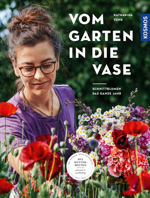 Vom Garten in die Vase - Katharina Funk