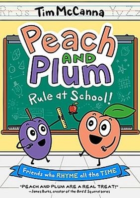 Peach and Plum: Rule at School! (A Graphic Novel) - Tim McCanna