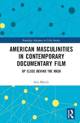 American Masculinities in Contemporary Documentary Film - Sara Martín