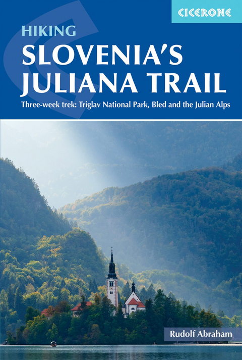 Hiking Slovenia's Juliana Trail - Rudolf Abraham