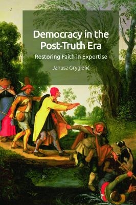 Democracy in the Post-Truth Era - Janusz Grygienc