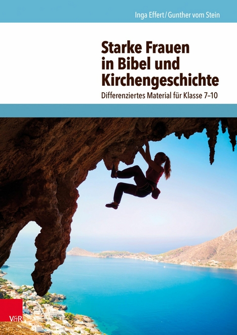 Starke Frauen in Bibel und Kirchengeschichte -  Gunther vom Stein,  Inga Effert