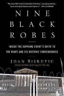 Nine Black Robes - Joan Biskupic