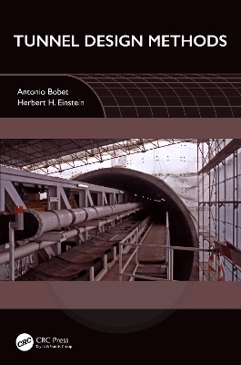 Tunnel Design Methods - Antonio Bobet, Herbert H. Einstein