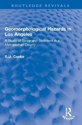 Geomorphological Hazards in Los Angeles - R.U. Cooke