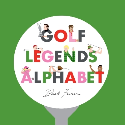 Golf Legends Alphabet - Beck Feiner