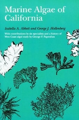 Marine Algae of California - Abbott, Isabella A.; Hollenberg, George J.