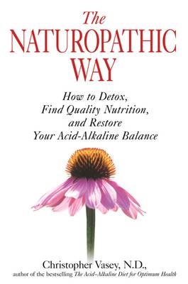 Naturopathic Way -  Christopher Vasey