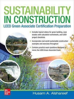 Sustainability in Construction: LEED Green Associate Certification Preparation - Husam A. Alshareef