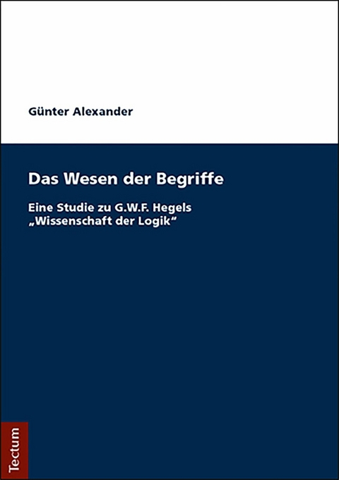 Das Wesen der Begriffe - Günter Alexander