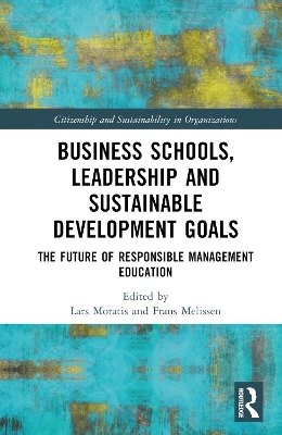 Business Schools, Leadership and the Sustainable Development Goals - 