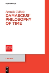 Damascius' Philosophy of Time - Pantelis Golitsis