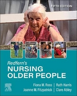 Redfern's Nursing Older People - Ross, Fiona M.; Harris, Ruth; Fitzpatrick, Joanne M.; Abley, Clare