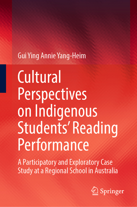 Cultural Perspectives on Indigenous Students’ Reading Performance - Gui Ying Annie Yang-Heim