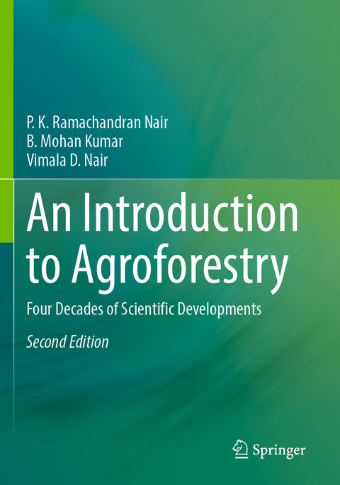 An Introduction to Agroforestry - P. K. Ramachandran Nair, B. Mohan Kumar, Vimala D. Nair