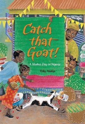 Catch That Goat - Polly Alakija