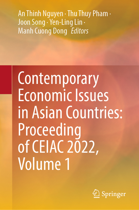 Contemporary Economic Issues in Asian Countries: Proceeding of CEIAC 2022, Volume 1 - 