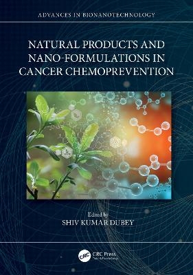 Natural Products and Nano-Formulations in Cancer Chemoprevention - 