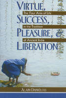 Virtue, Success, Pleasure, and Liberation -  Alain Danielou