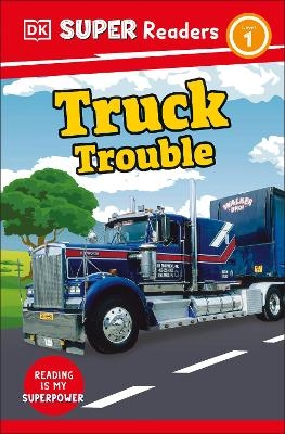 DK Super Readers Level 1 Truck Trouble -  Dk