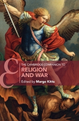 The Cambridge Companion to Religion and War - 