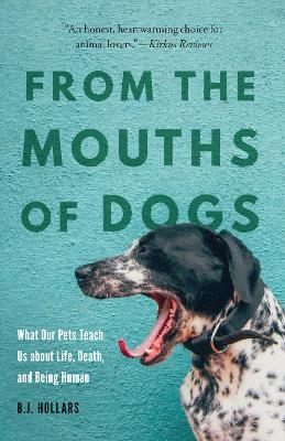 From the Mouths of Dogs - B.J. Hollars