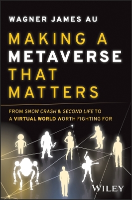 Making a Metaverse That Matters - Wagner James Au