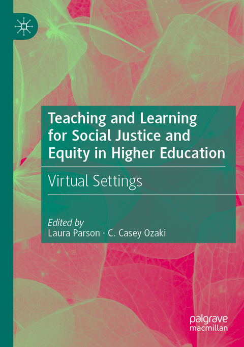 Teaching and Learning for Social Justice and Equity in Higher Education - 