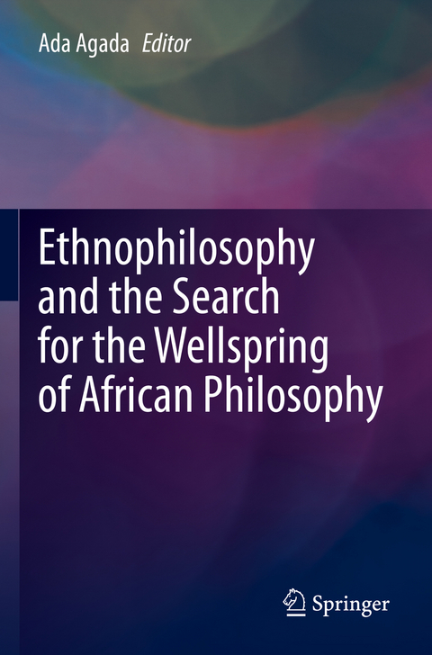 Ethnophilosophy and the Search for the Wellspring of African Philosophy - 