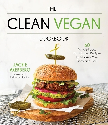 The Clean Vegan Cookbook - Jackie Akerberg