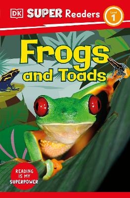 DK Super Readers Level 1 Frogs and Toads -  Dk