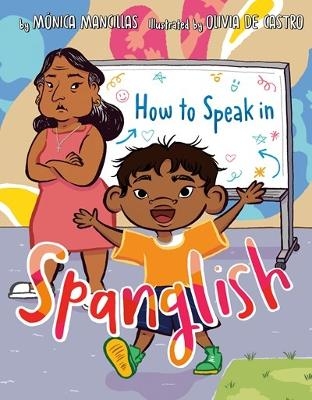 How to Speak in Spanglish - Mónica Mancillas