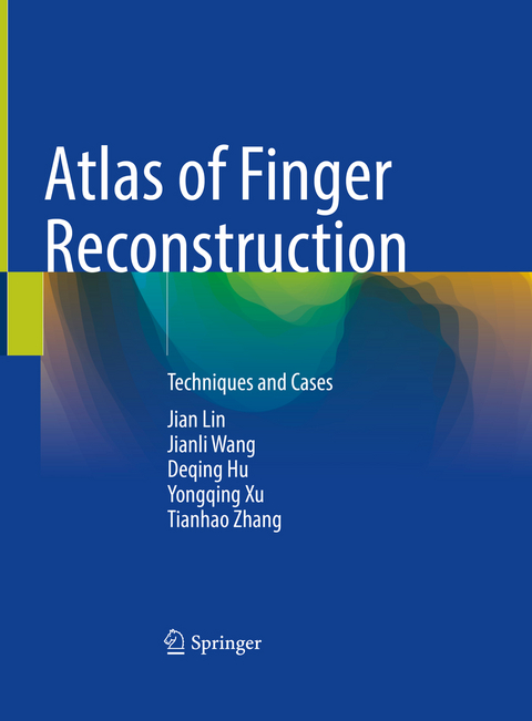 Atlas of Finger Reconstruction - Jian Lin, Deqing Hu, Yongqing Xu, Tianhao Zhang