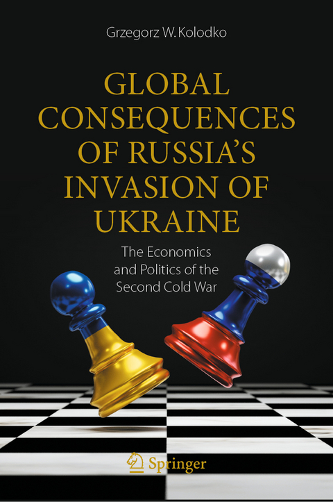 Global consequences of Russia's invasion of Ukraine - Grzegorz W. Kolodko