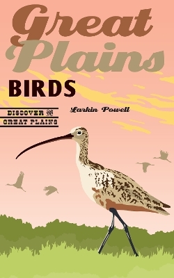 Great Plains Birds - Larkin Powell