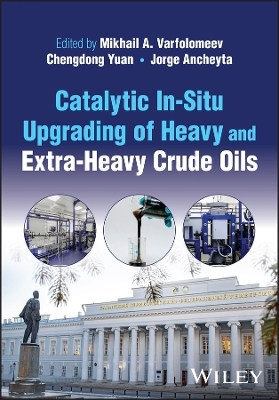 Catalytic In-Situ Upgrading of Heavy and Extra-Heavy Crude Oils - 