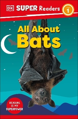 DK Super Readers Level 1 All About Bats -  Dk