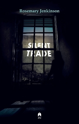 Silent Trade - Rosemary Jenkinson