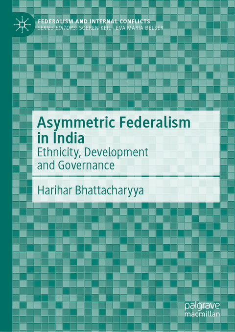 Asymmetric Federalism in India - Harihar Bhattacharyya