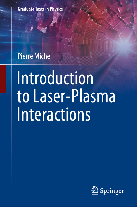 Introduction to Laser-Plasma Interactions - Pierre Michel