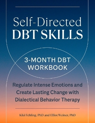 Self-Directed Dbt Skills - Kiki Fehling, Elliot Weiner