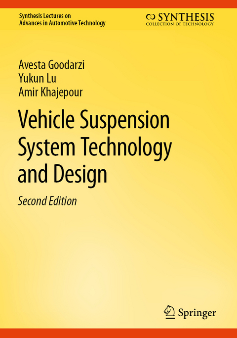 Vehicle Suspension System Technology and Design - Avesta Goodarzi, Yukun Lu, Amir Khajepour