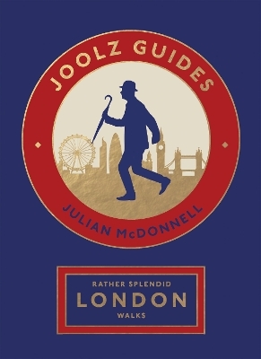 Rather Splendid London Walks - Julian McDonnell