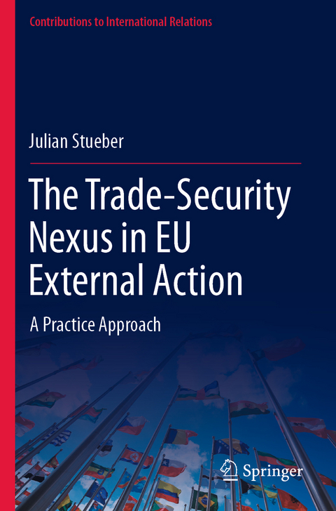 The Trade-Security Nexus in EU External Action - Julian Stueber