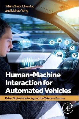 Human-Machine Interaction for Automated Vehicles - Yifan Zhao, Chen Lv, Lichao Yang