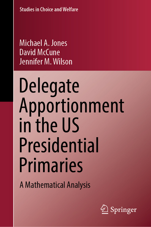 Delegate Apportionment in the US Presidential Primaries - Michael A. Jones, David McCune, Jennifer M. Wilson