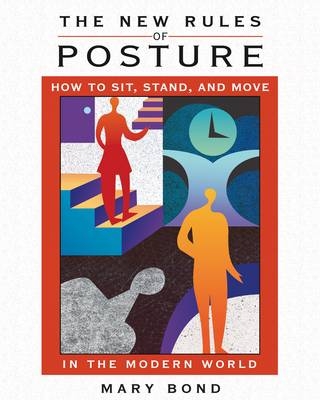 New Rules of Posture -  Mary Bond