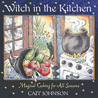 Witch in the Kitchen -  Cait Johnson