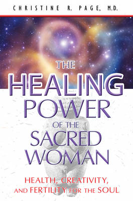 Healing Power of the Sacred Woman -  Christine R. Page